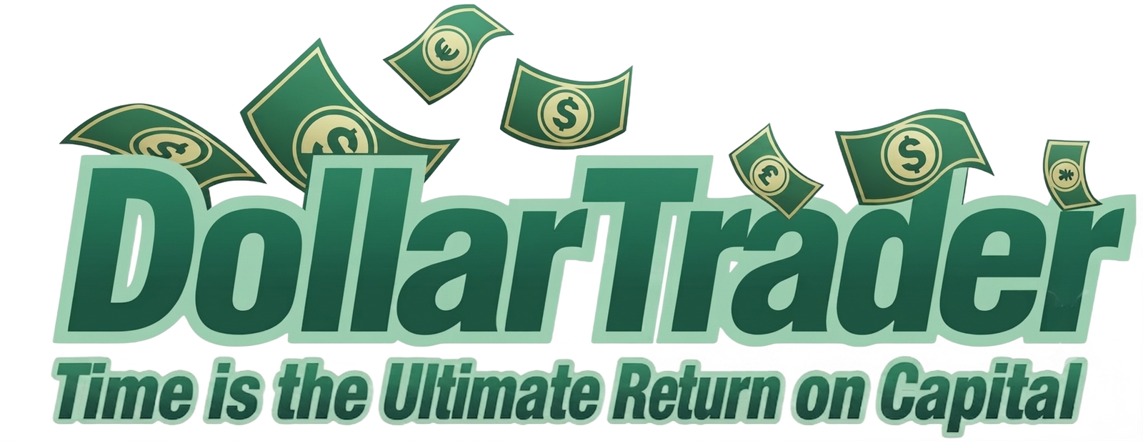 DollarTrader – Time is the Ultimate Return on Capital